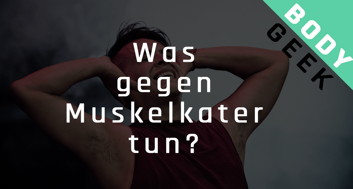 Was gegen Muskelkater tun?